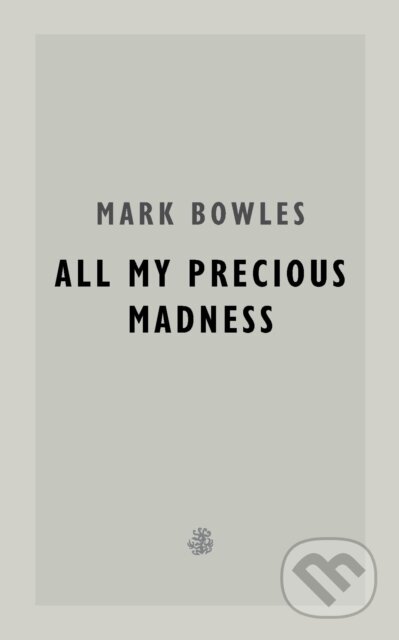 All My Precious Madness