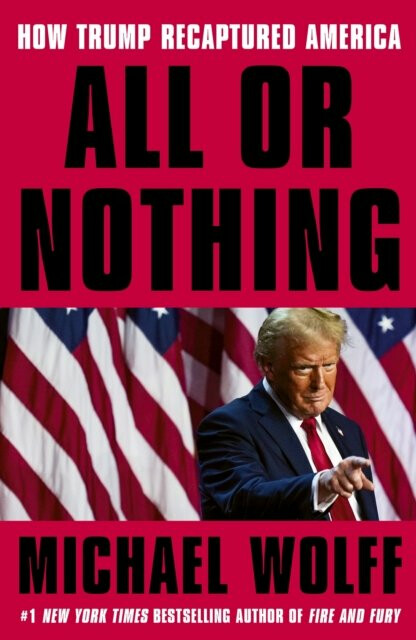 All or Nothing - Michael Wolff