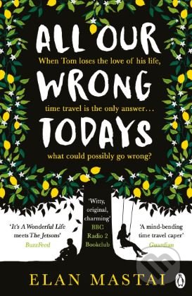 All Our Wrong Todays