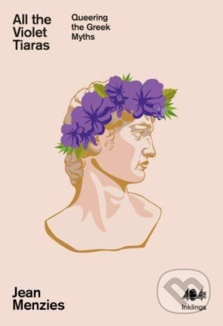 All The Violet Tiaras (Queering the Greek Myths)