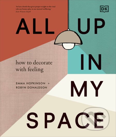 All Up In My Space (How to Decorate With Feeling)