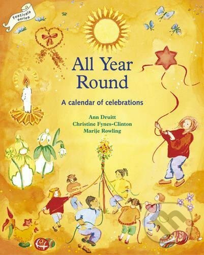 All Year Round: A Calendar of Celebrations
