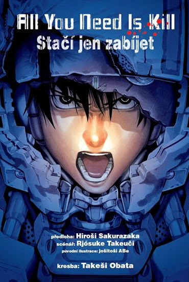 All you need is kill / Stačí jen zabíjet - Hiroši Sakurazaka, Takeši Obata, Rjósuke Takeuši