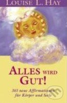 Alles wird gut!