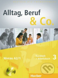 Alltag, Beruf & Co. 3 - Kursbuch + Arbeitsbuch mit Audio-CD zum Arbeitsbuch