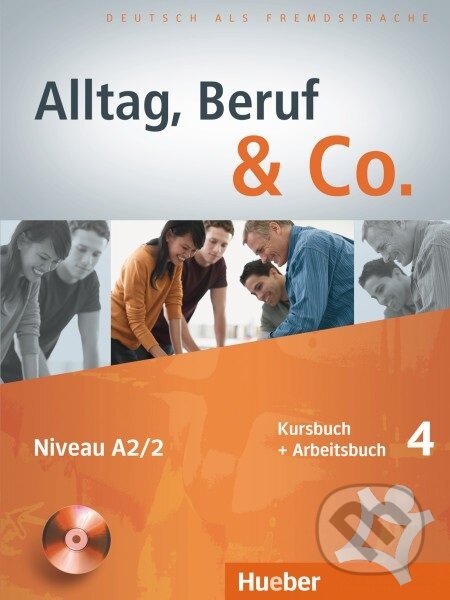 Alltag, Beruf und Co. 4 (Kursbuch + Arbeitsbuch)
