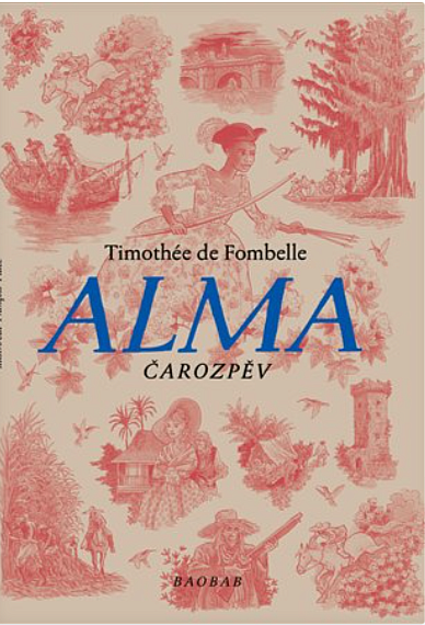 Alma. Čarozpěv - Timothée de Fombelle