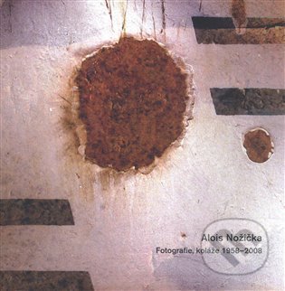 Alois Nožička (Fotografie, koláže 1958 - 2008)