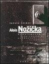 Alois Nožička (Komplementární svědectví