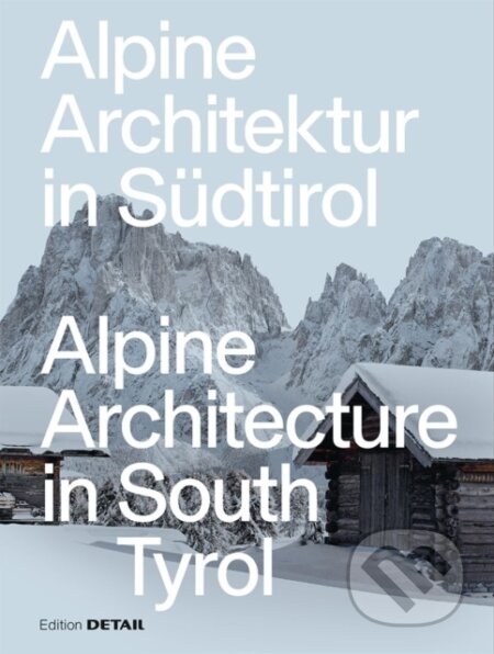 Alpine Architecture In South Tyrol