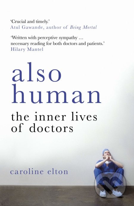 Also Human (The Inner Lives of Doctors)