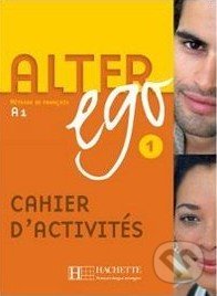 Alter Ego 1 - Cahier d'activités