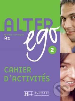 Alter Ego 2 - Cahier d'activités