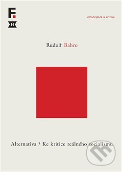 Alternativa. Ke kritice reálného socialismu