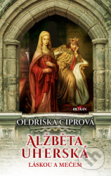 Alžběta Uherská (Láskou a mečem)