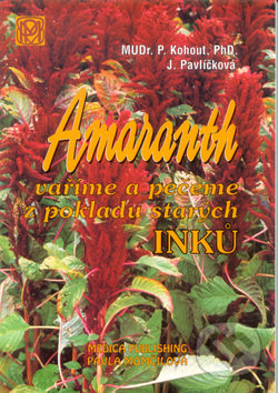 Amaranth (Vaříme a pečeme z pokladů starých Inků)