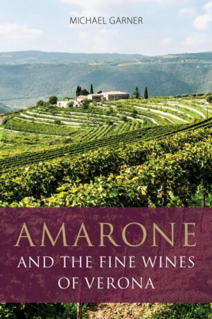 Amarone and the Fine Wines of Verona