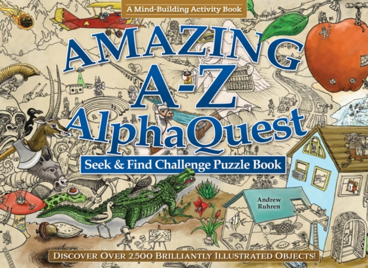 Amazing Aâ€“Z AlphaQuest Seek & Find Challenge Puzzle Book