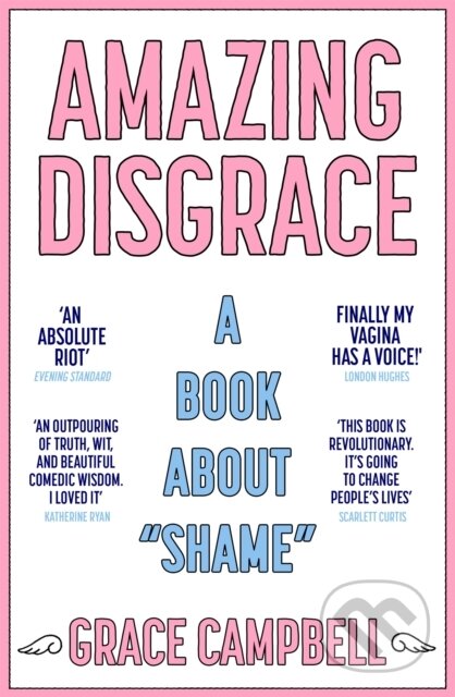 Amazing Disgrace (A Book About "Shame")