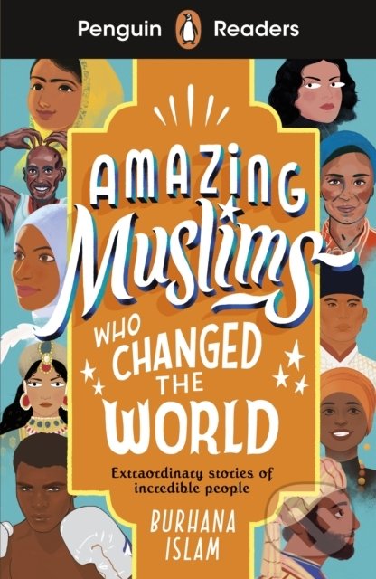 Amazing Muslims Who Changed the World (Level 3)