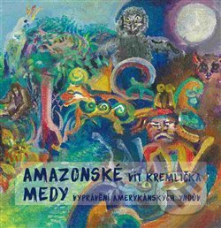 Amazonské Medy (Vyprávění amerykánských Yndův)