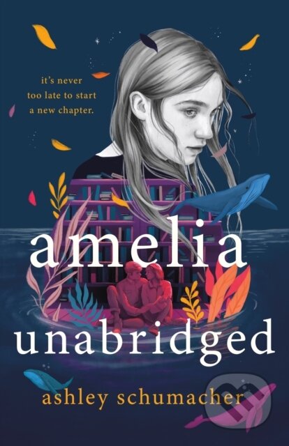 Amelia Unabridged (A Novel)