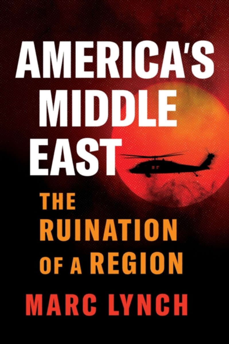 Americaâ€™s Middle East