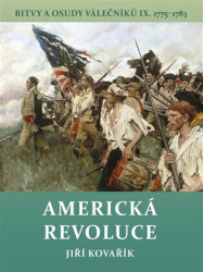 Americká revoluce (Bitvy a osudy válečníků IX. 1775–1783) - kniha z kategorie Historie