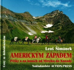 Americkým Západem (Pěšky a na koních od Mexika do Kanady) - kniha z kategorie Cestopisy z Ameriky