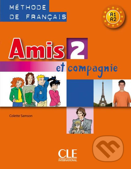 Amis et compagnie 2 (A1/A2): Livre de l´éleve