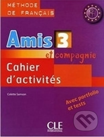 Amis et compagnie 3: Cahier d´activités