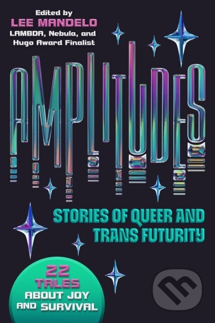 Amplitudes (Stories of Queer and Trans Futurity)