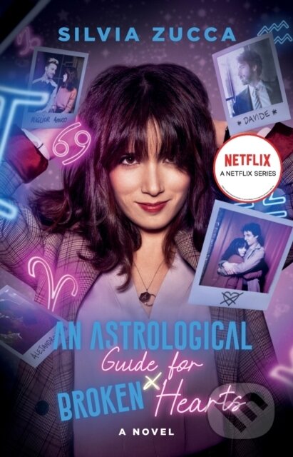An Astrological Guide for Broken Hearts (A Novel)