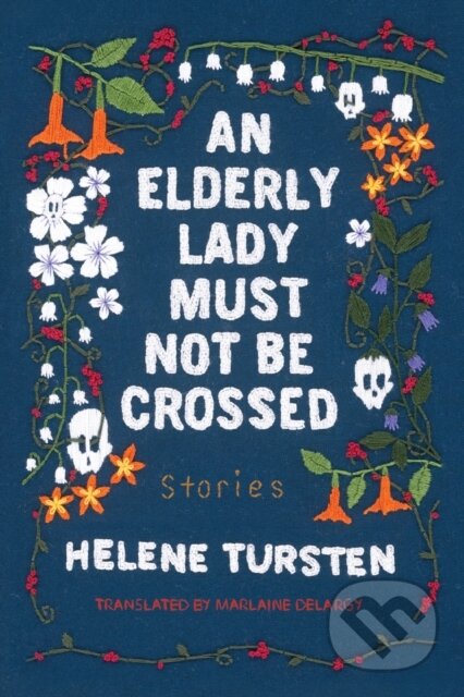 An Elderly Lady Must Not Be Crossed