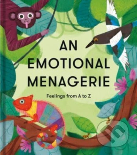 An Emotional Menagerie (Feelings from A-Z)