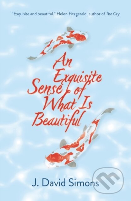 An Exquisite Sense of What is Beautiful