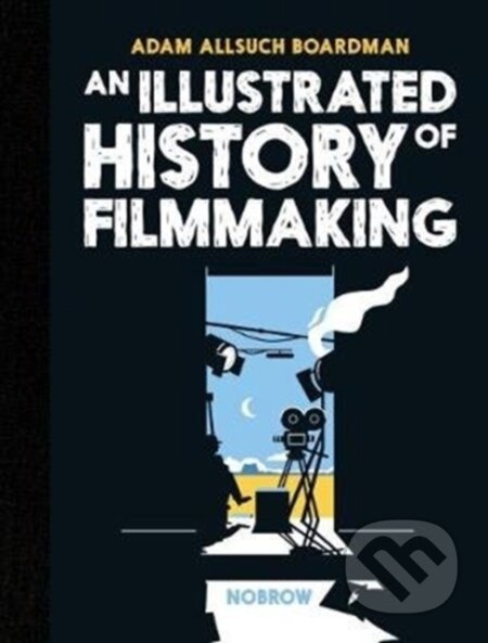 An Illustrated History of Filmmaking