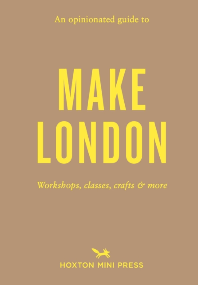 An Opinionated Guide to Make London