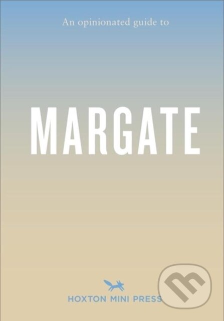 An Opinionated Guide To Margate