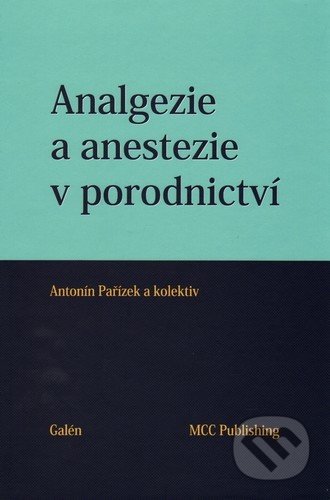 Analgezie a anestezie v porodnictví
