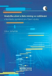 Analytika učení a data mining ve vzdělávání v kontextu systémů pro řízení výuky - kniha z kategorie Pedagogika