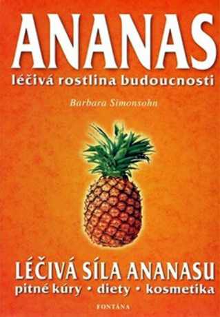 Ananas - Léčivá rostlina budoucnosti