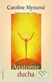 Anatomie ducha (Sedm úrovní síly a léčení)