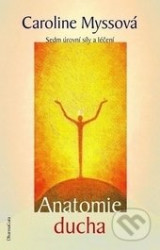 Anatomie ducha (Sedm úrovní síly a léčení)