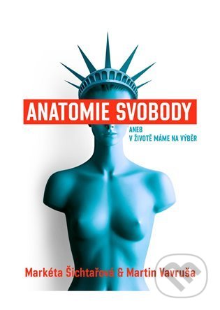 Anatomie svobody aneb V životě máme na výběr