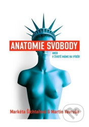 Anatomie svobody aneb V životě máme na výběr