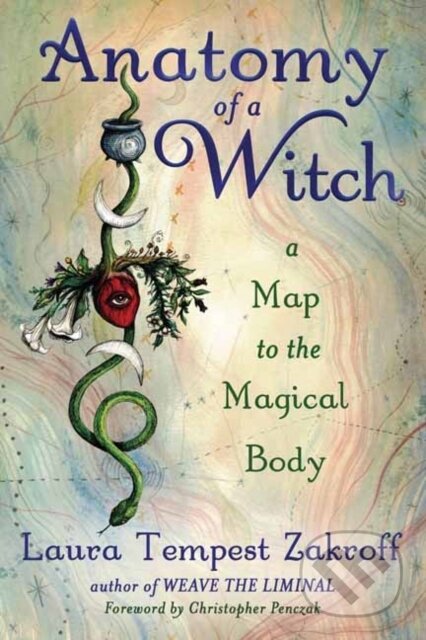 Anatomy of a Witch (A Map to the Magical Body)