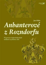 Anbanterové z Rozendorfu (Tři generace kašperskohorských měšťanů na přelomu věků) - kniha z kategorie Životopisy