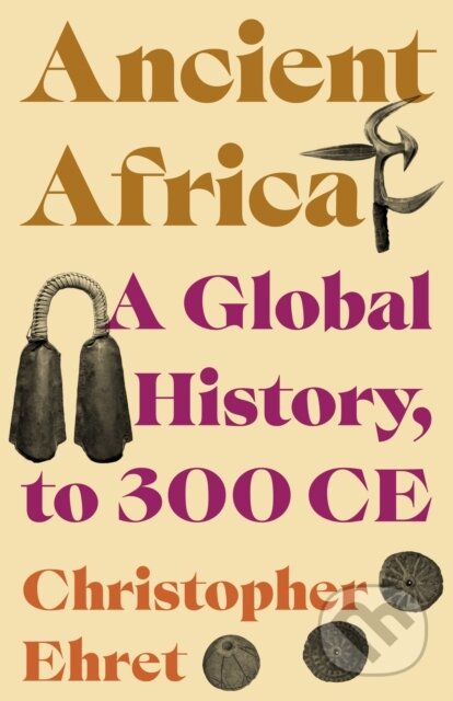 Ancient Africa (A Global History, to 300 CE)