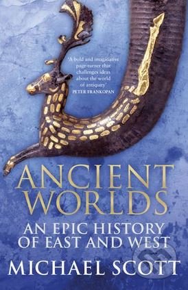 Ancient Worlds (An Epic History of East and West)